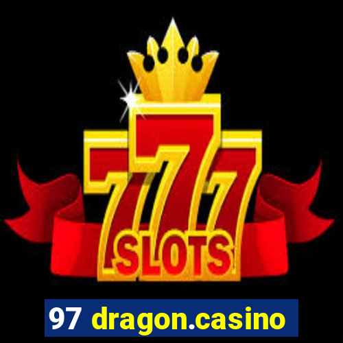 97 dragon.casino